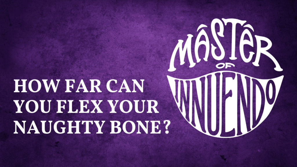 Logo for the Master Of Innuendo game over a velvet purple background and the words "How Far Can You Flex Your Naughty Bone?"